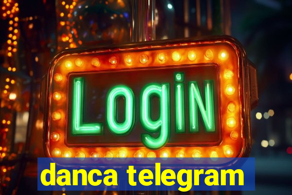 danca telegram
